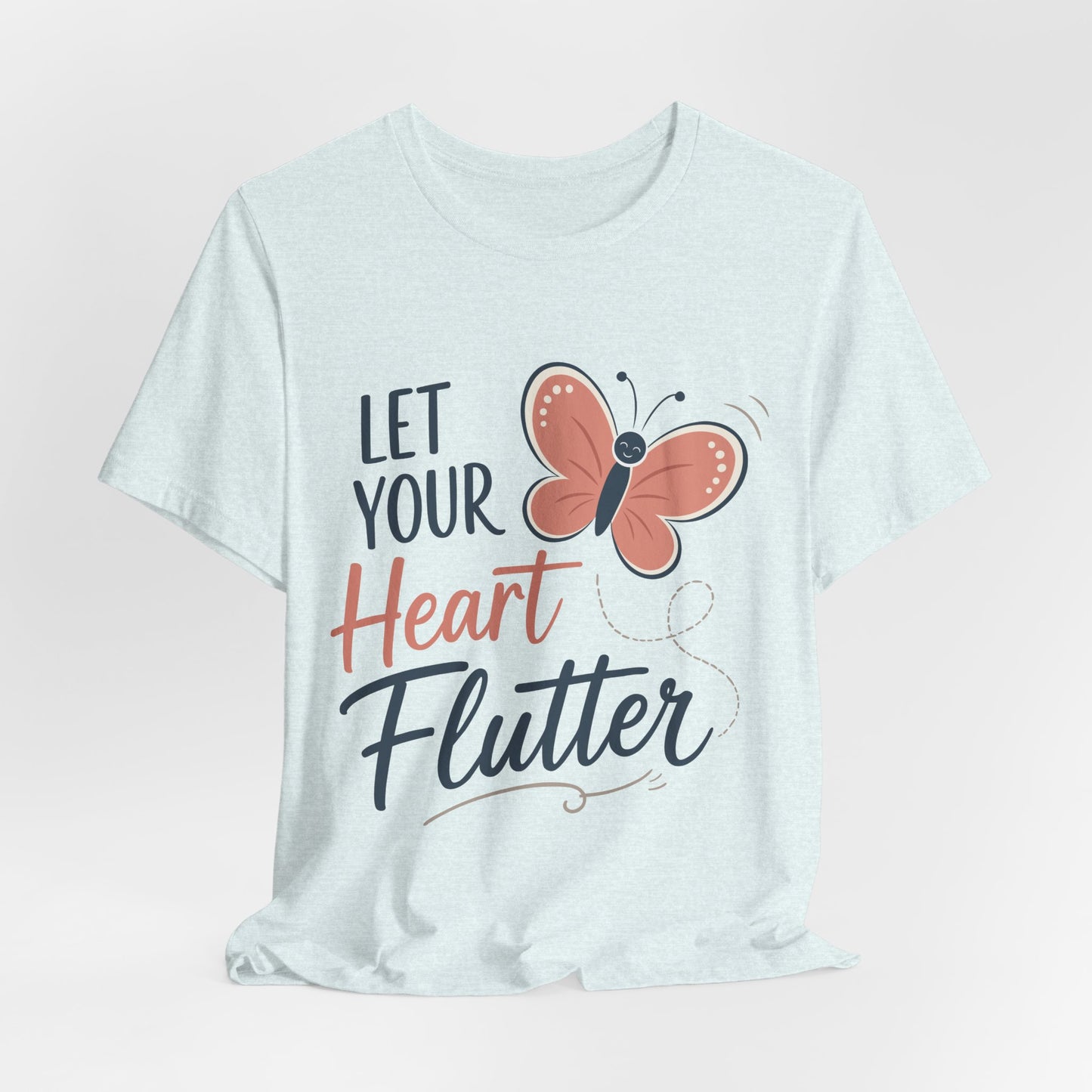 Let Your Heart Flutter Unisex Tee - Butterfly Inspiration