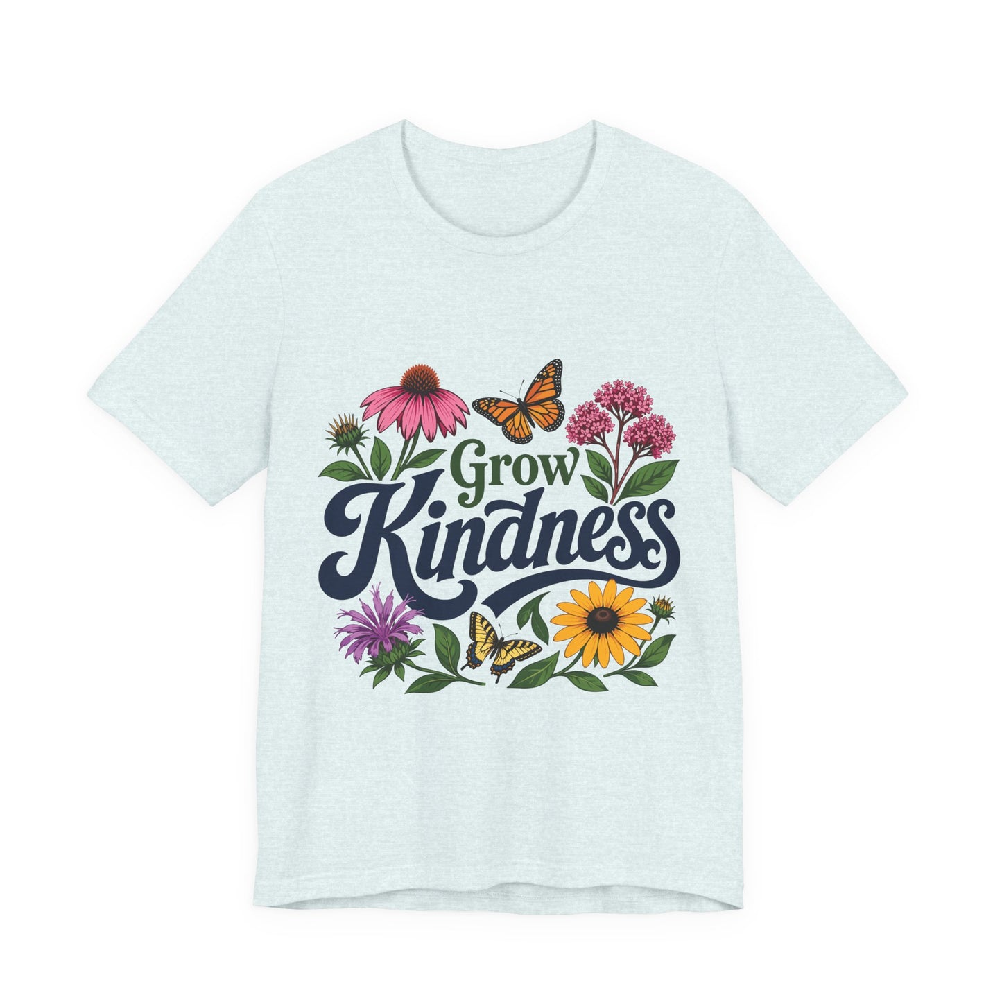 Grow Kindness Floral T-Shirt — Inspirational Garden Butterfly Tee