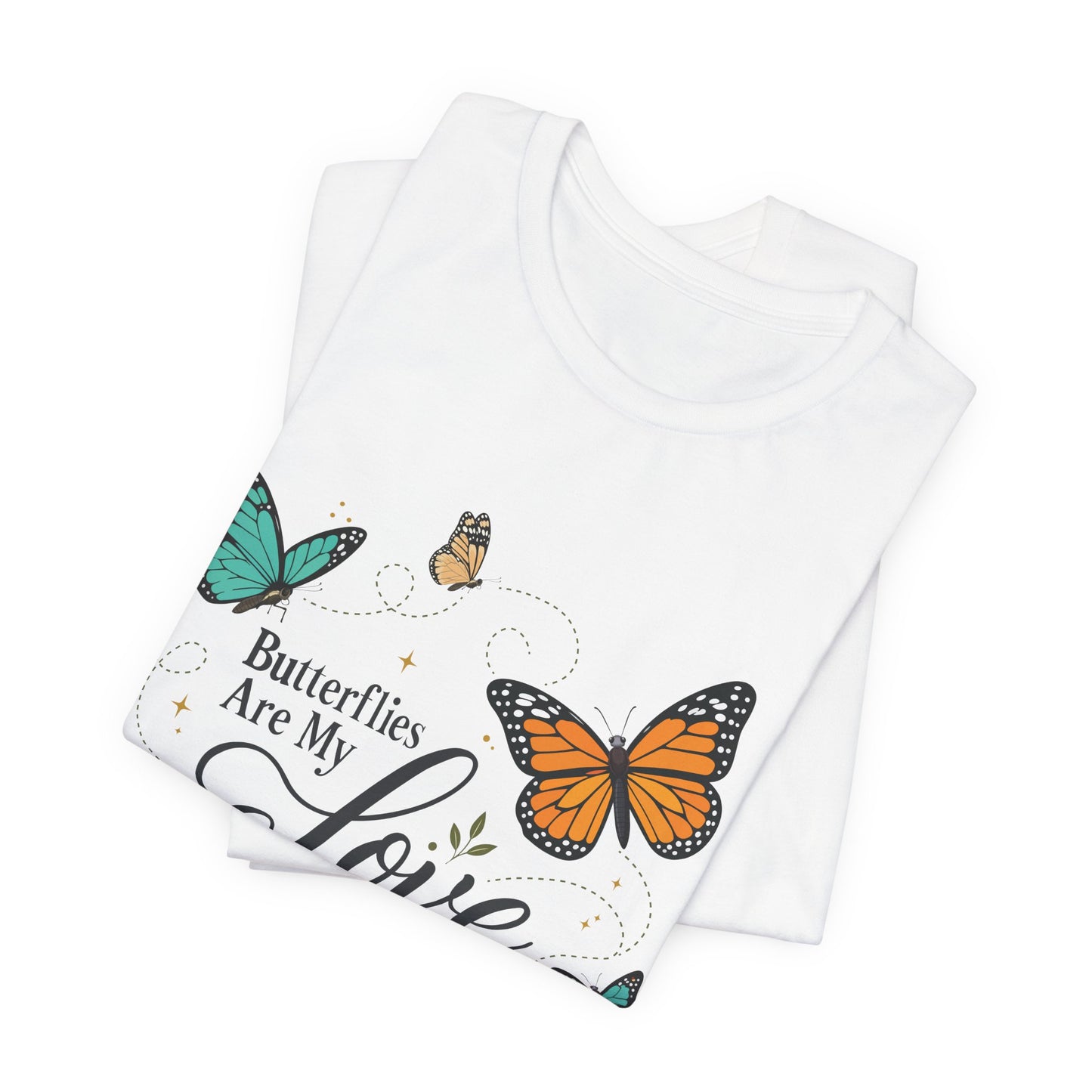 Butterflies Are My Love Language Tee — Floral Butterfly Graphic T-Shirt