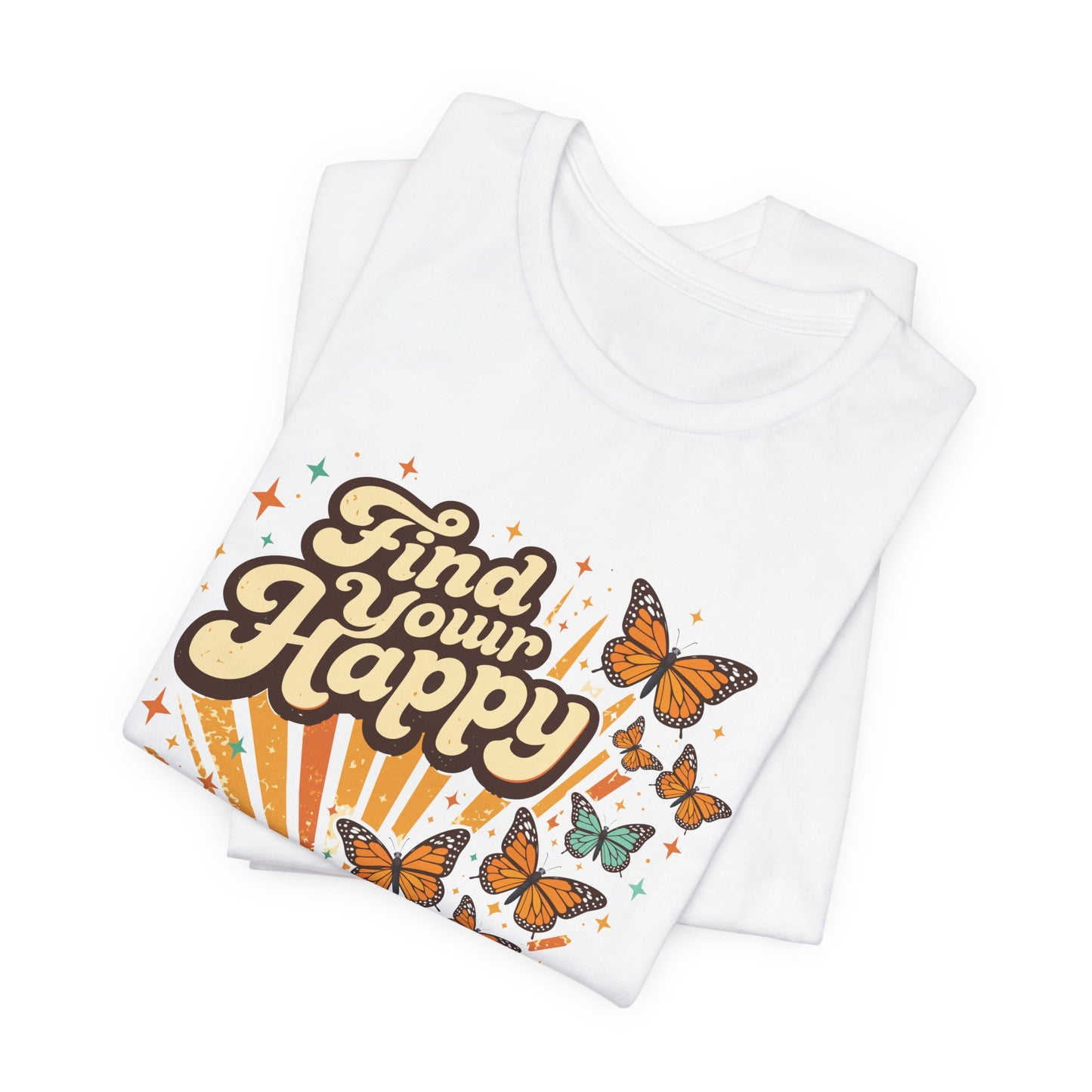 Find Your Happy T-Shirt — Retro Butterfly Graphic Tee
