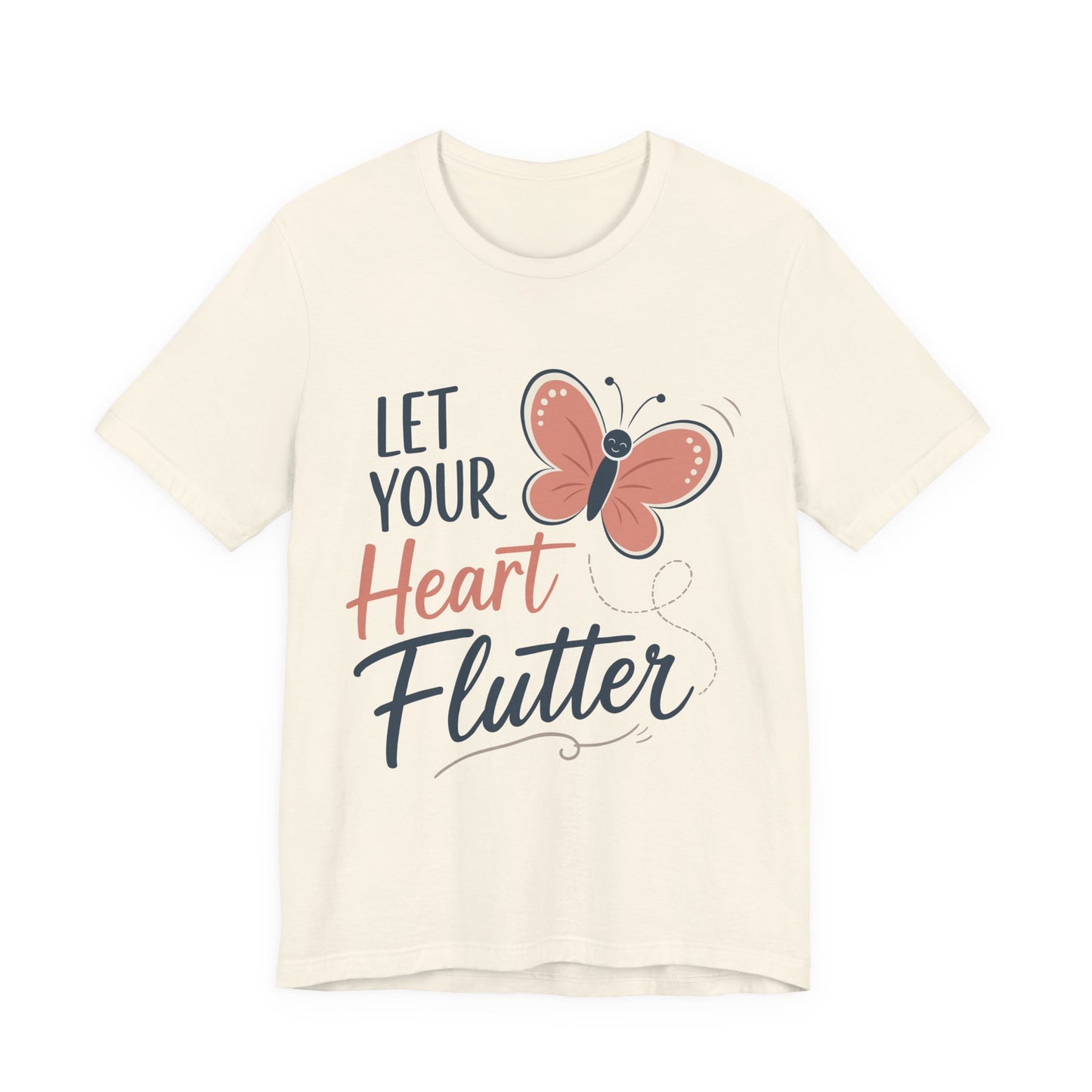 Let Your Heart Flutter Unisex Tee - Butterfly Inspiration