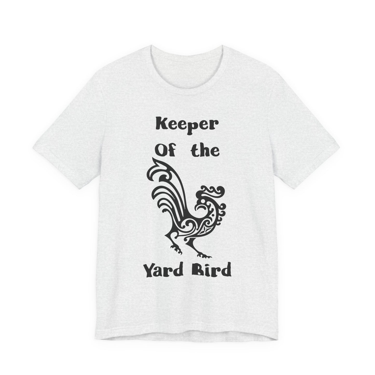Keeper of the Yard Bird T‑Shirt - Chicken tee