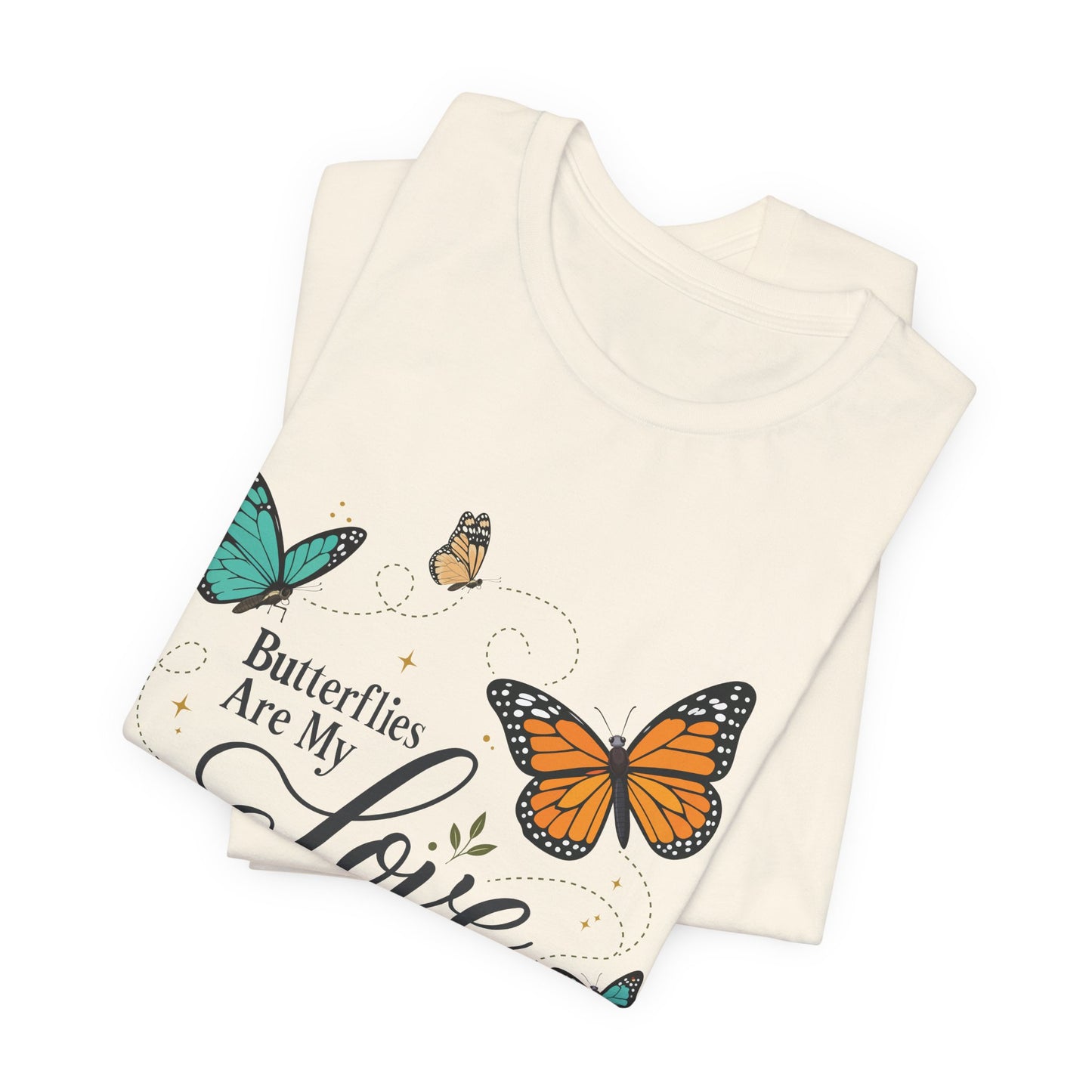 Butterflies Are My Love Language Tee — Floral Butterfly Graphic T-Shirt