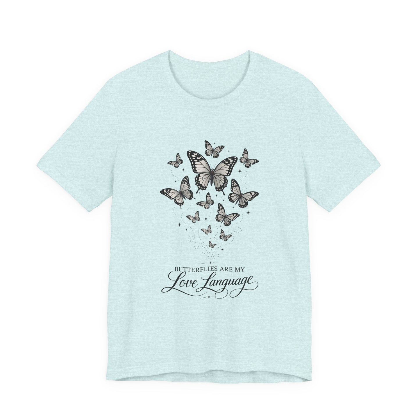 Butterfly "Butterflies Are My Love Language" Tee