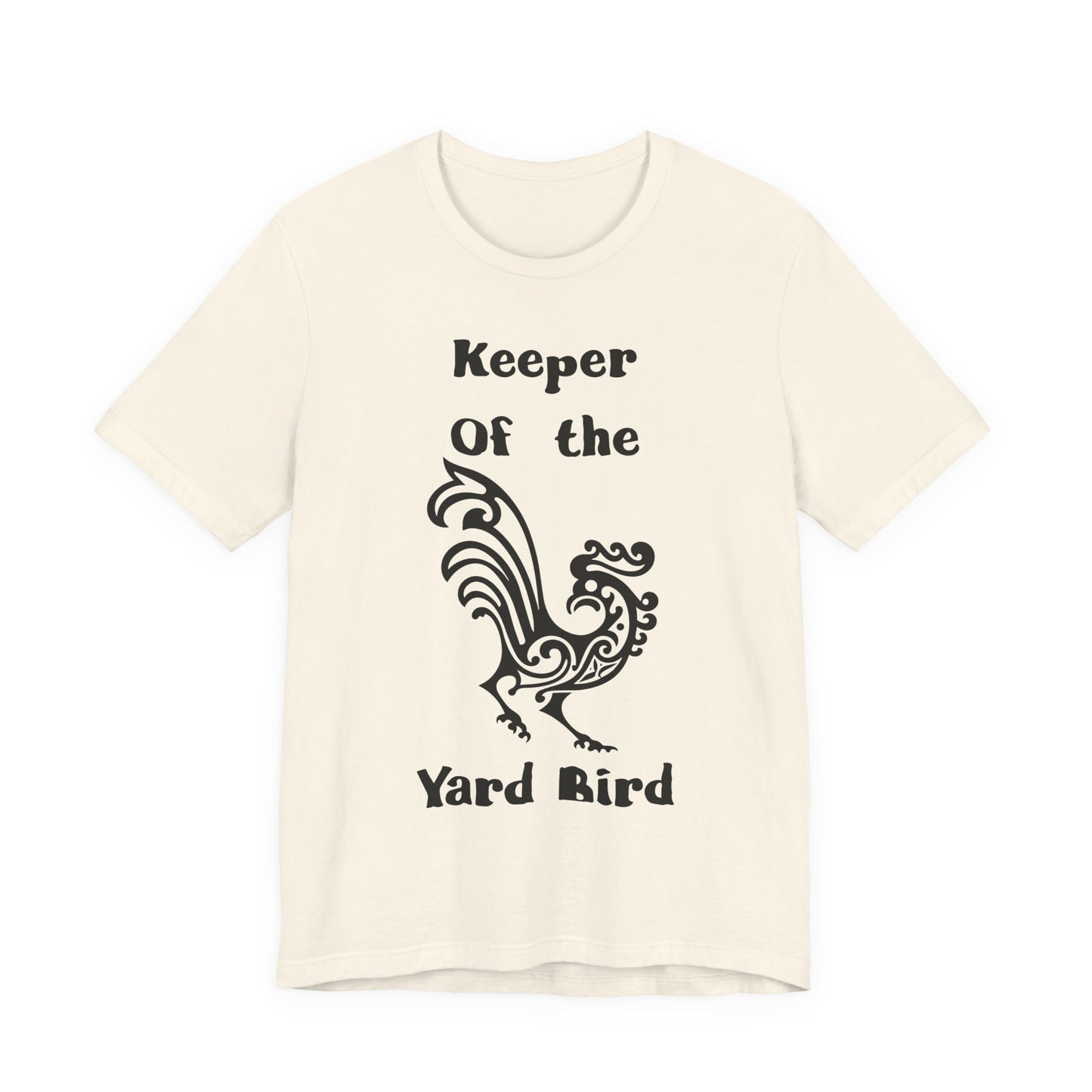 Keeper of the Yard Bird T‑Shirt - Chicken tee