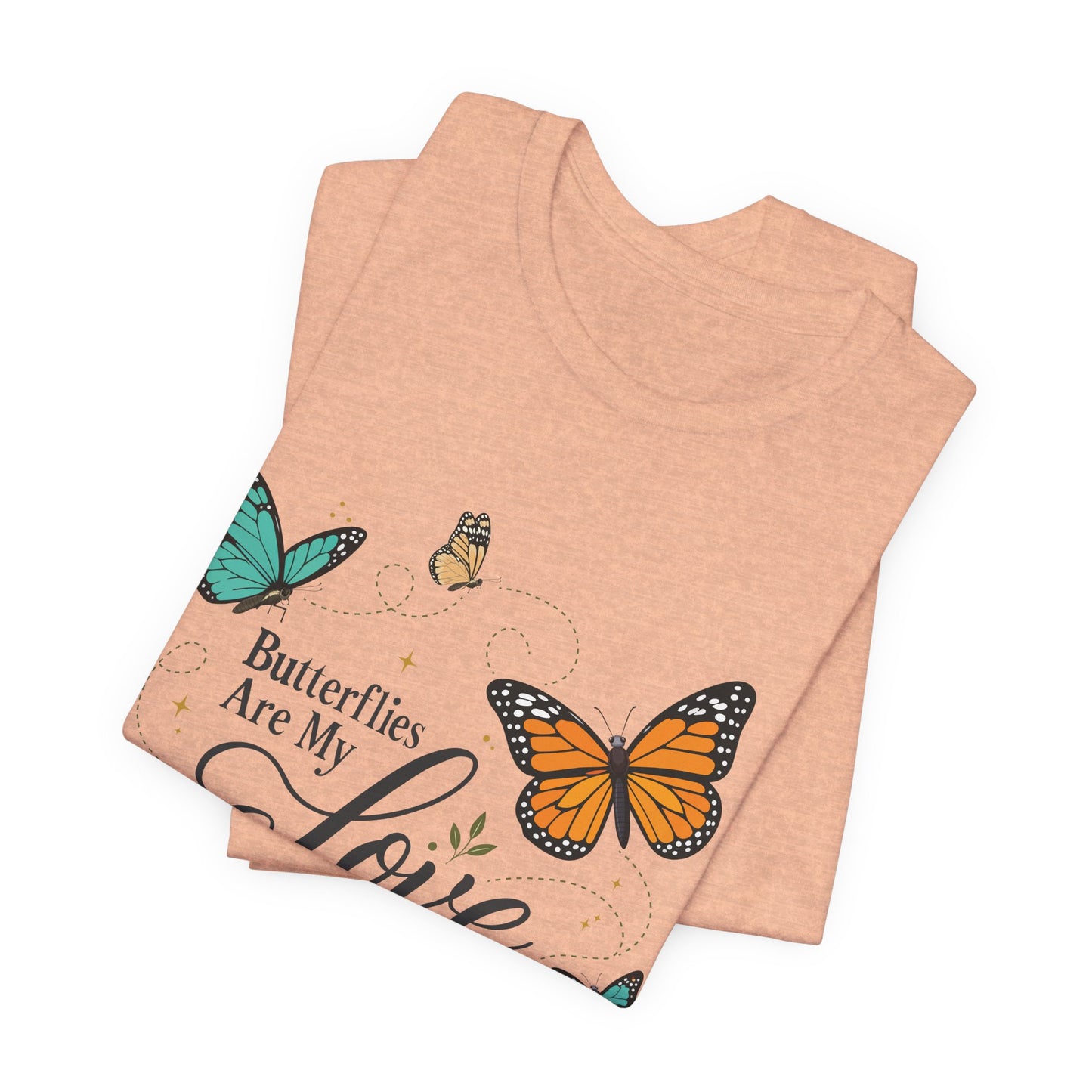 Butterflies Are My Love Language Tee — Floral Butterfly Graphic T-Shirt