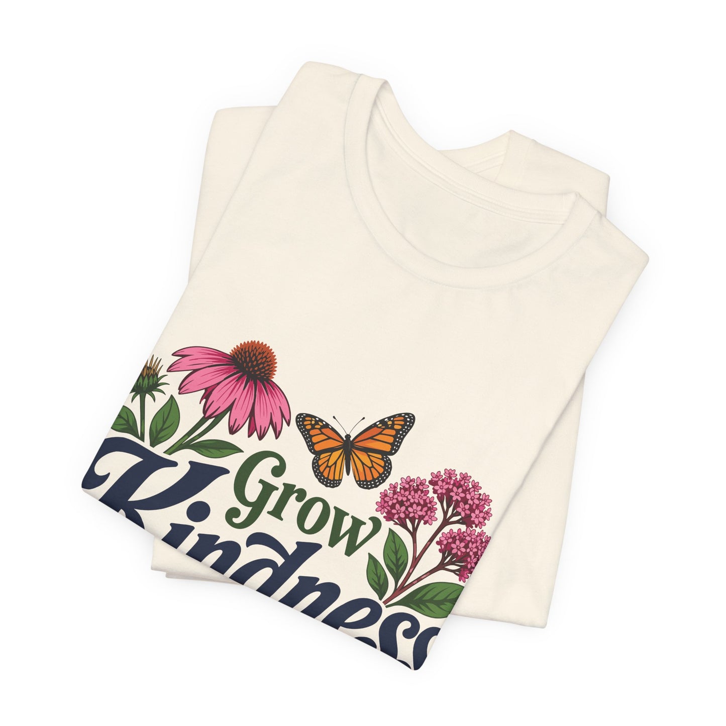 Grow Kindness Floral T-Shirt — Inspirational Garden Butterfly Tee