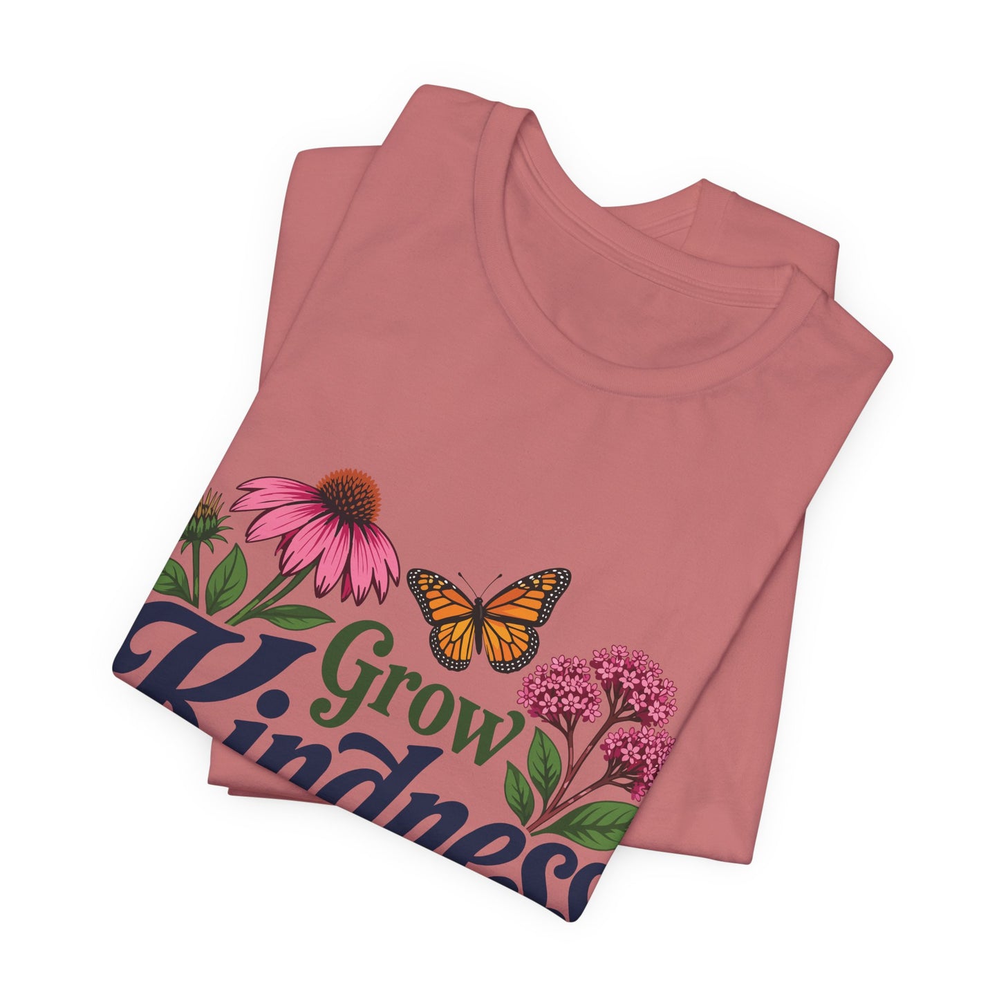 Grow Kindness Floral T-Shirt — Inspirational Garden Butterfly Tee