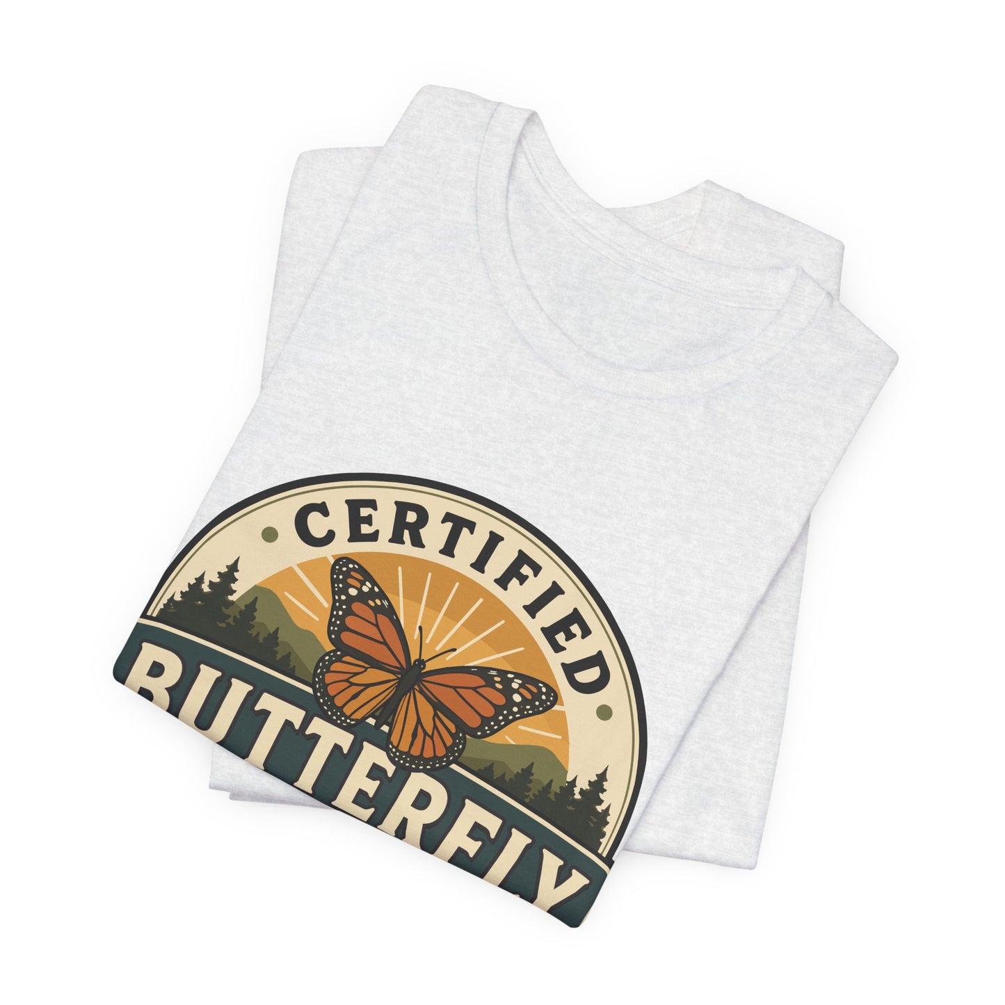 Certified Butterfly Watcher T-Shirt — Butterfly Watching Graphic Tee