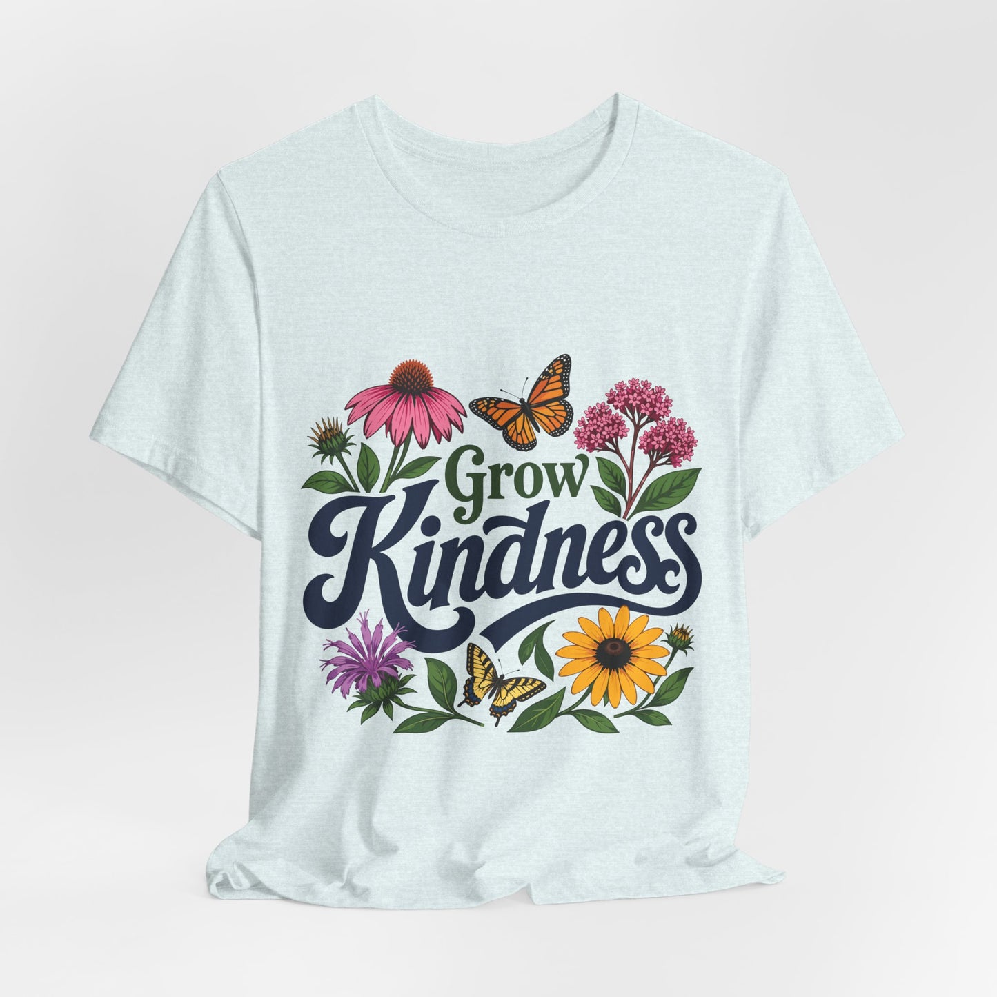 Grow Kindness Floral T-Shirt — Inspirational Garden Butterfly Tee