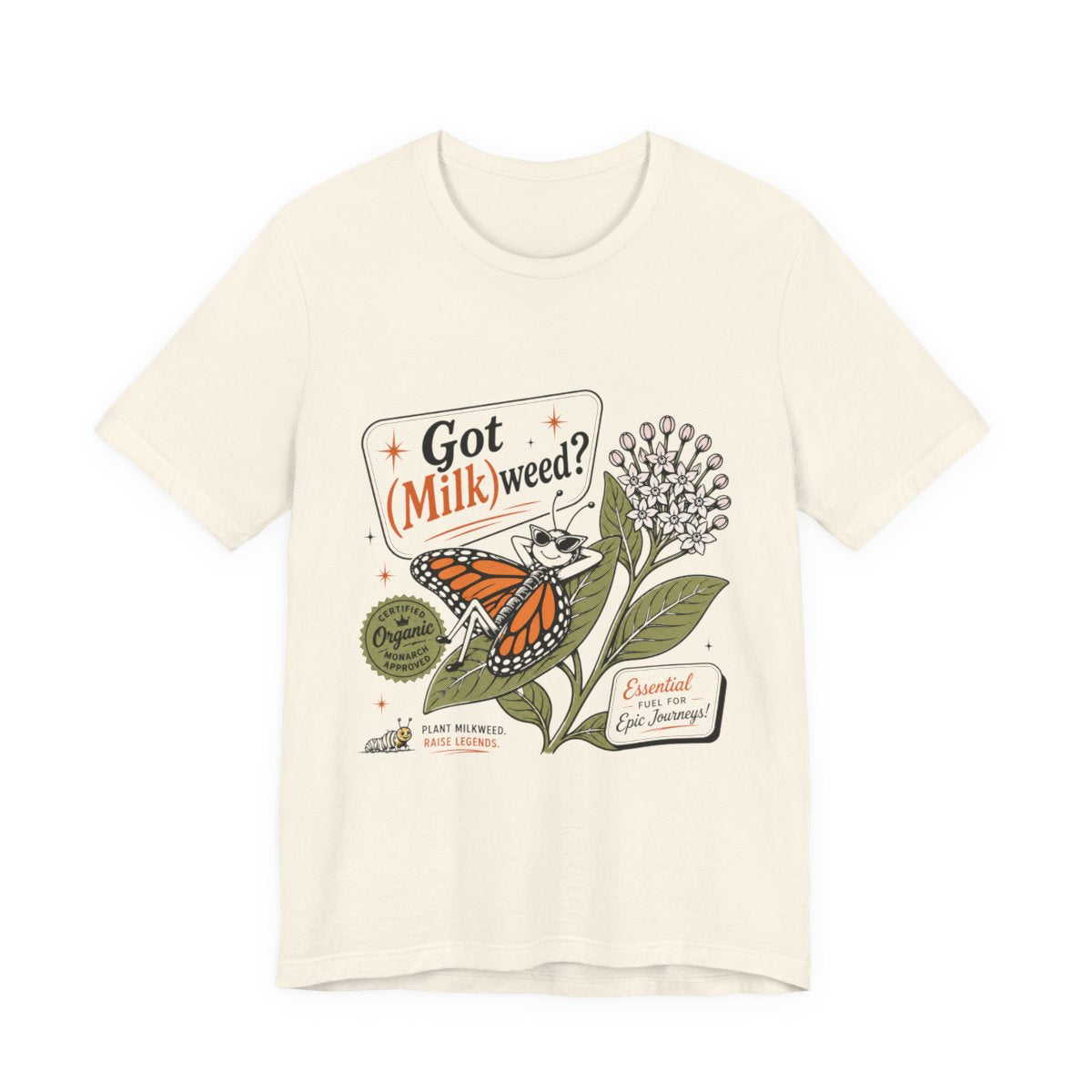 Got (Milk)weed? | Retro Monarch Butterfly Tee for Pollinator & Native Plant Lovers