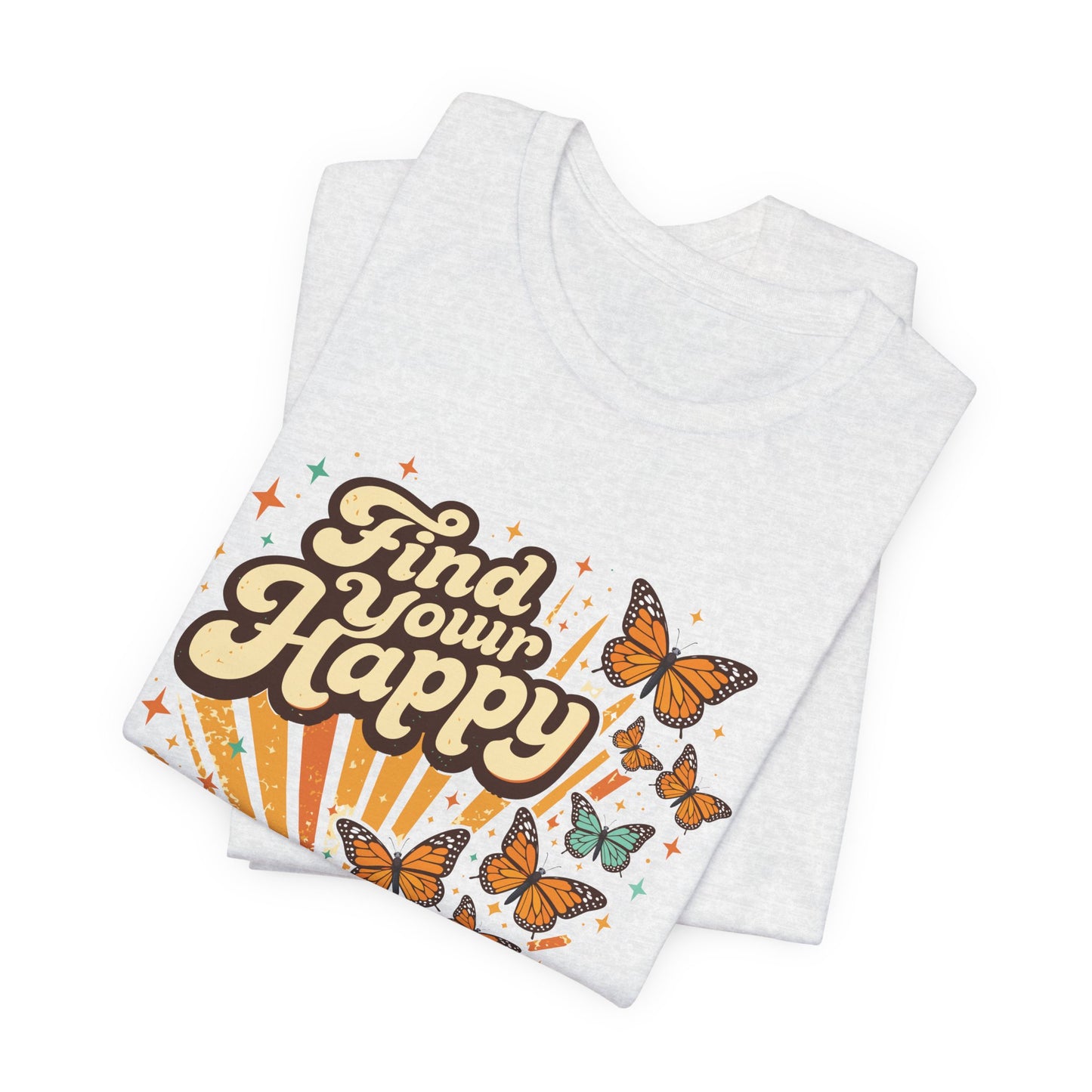 Find Your Happy T-Shirt — Retro Butterfly Graphic Tee