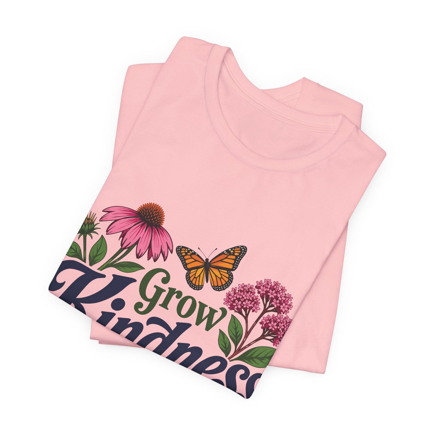 Grow Kindness Floral T-Shirt — Inspirational Garden Butterfly Tee