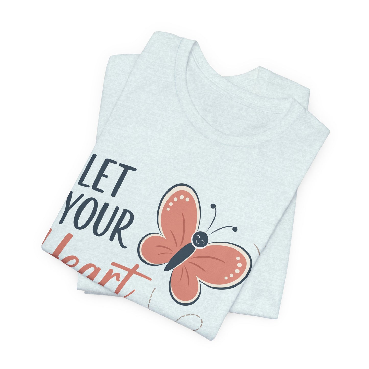 Let Your Heart Flutter Unisex Tee - Butterfly Inspiration