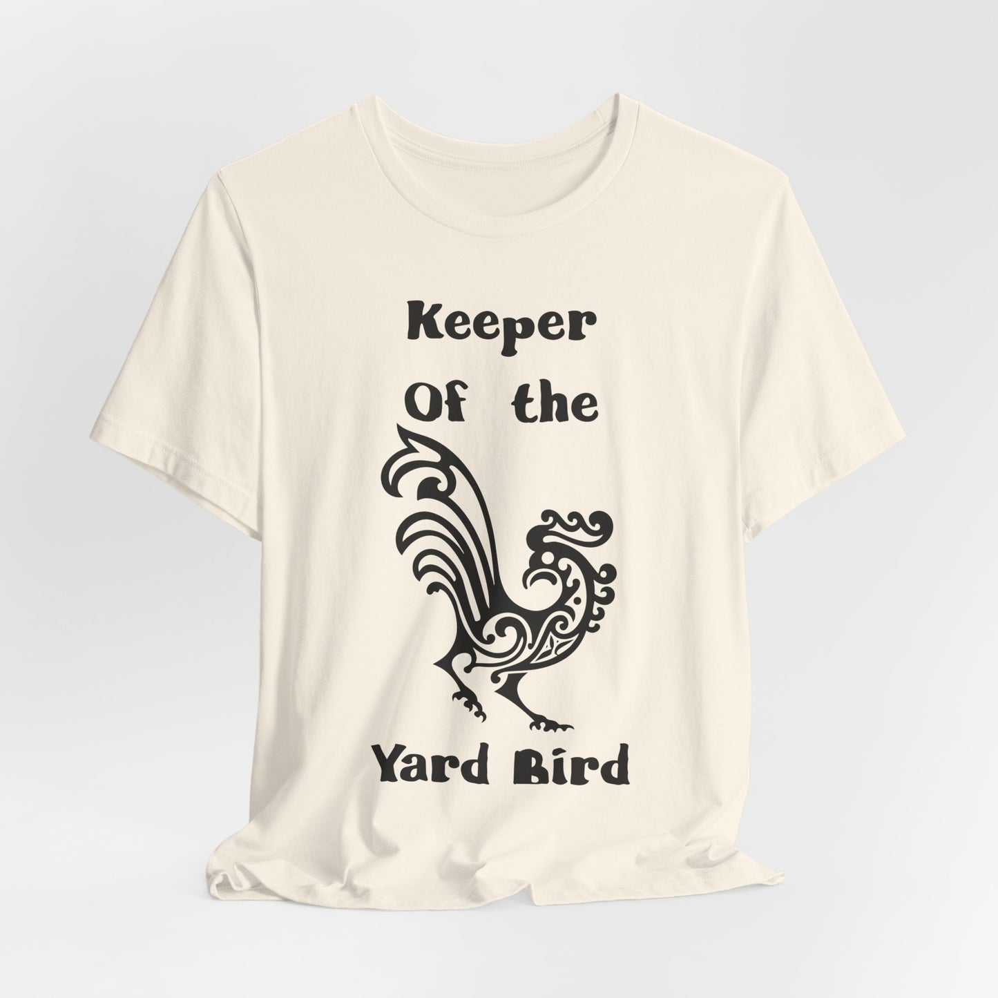 Keeper of the Yard Bird T‑Shirt - Chicken tee