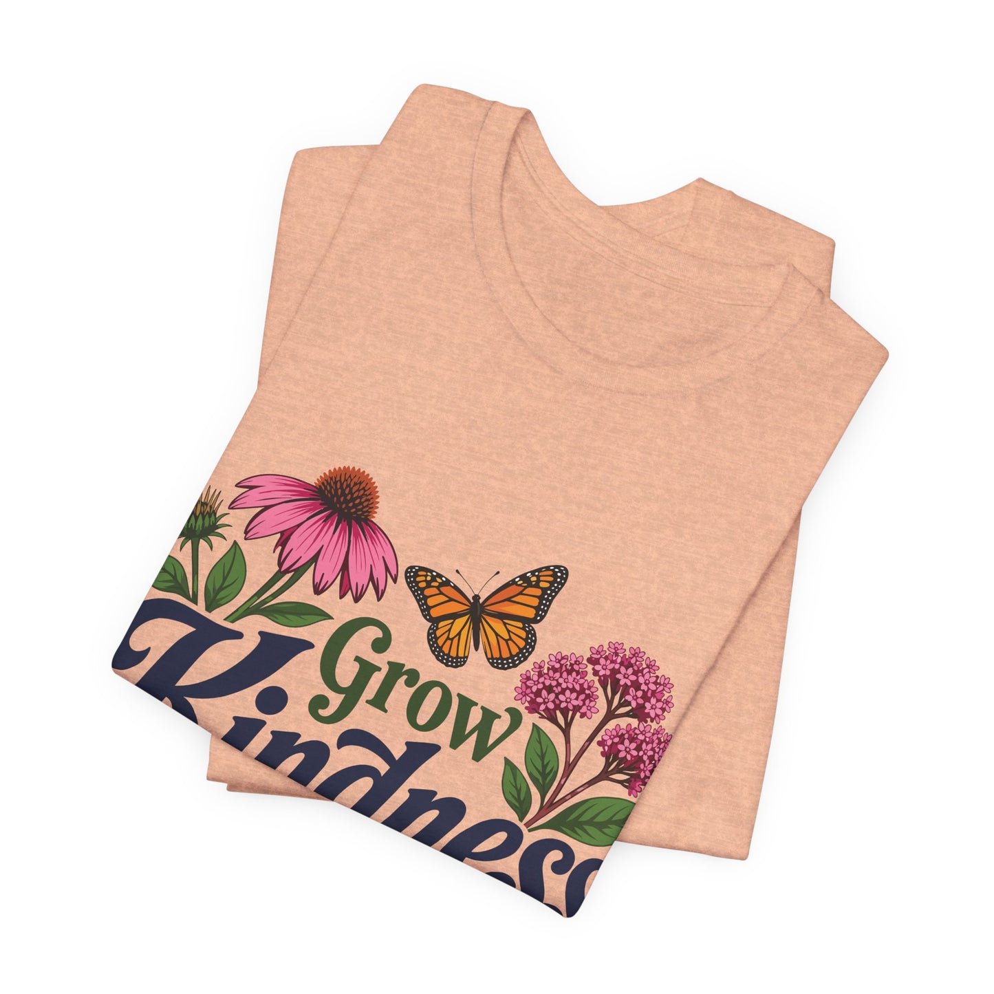 Grow Kindness Floral T-Shirt — Inspirational Garden Butterfly Tee