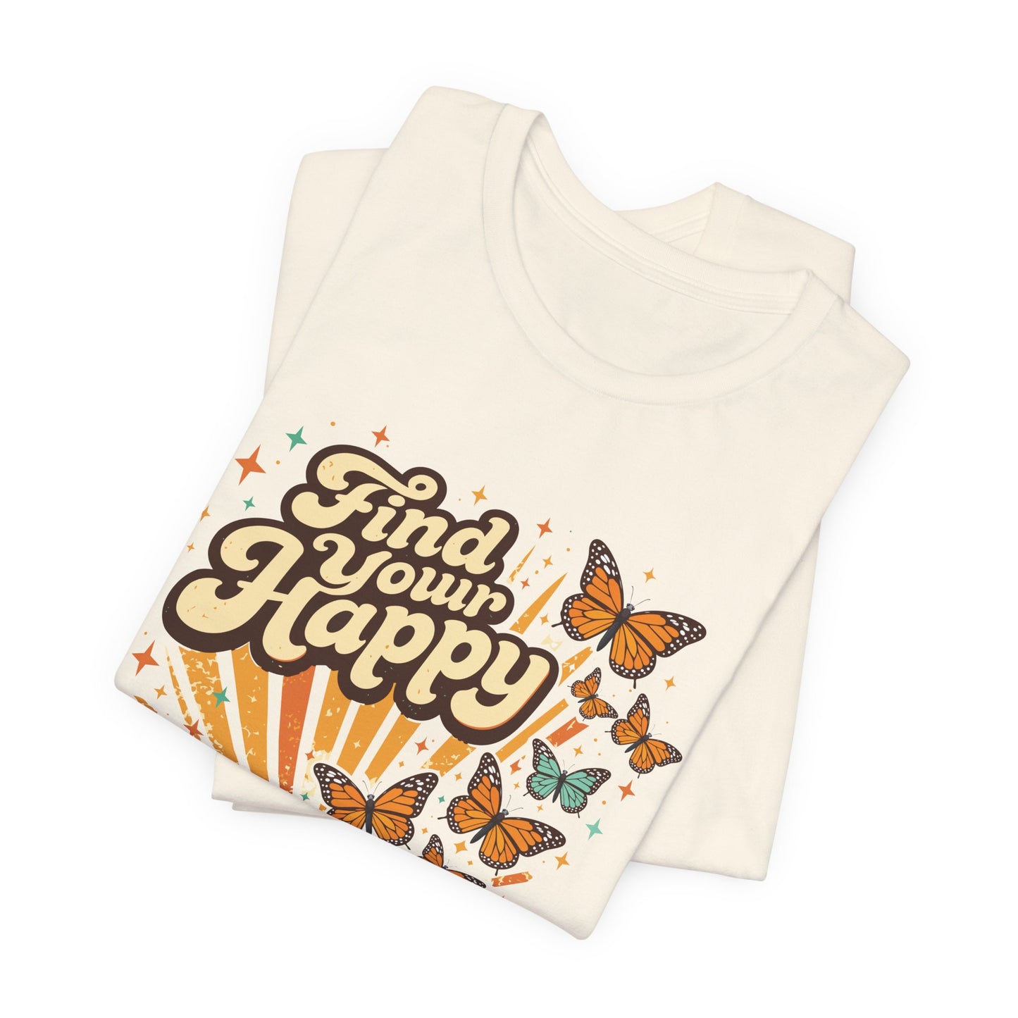 Find Your Happy T-Shirt — Retro Butterfly Graphic Tee