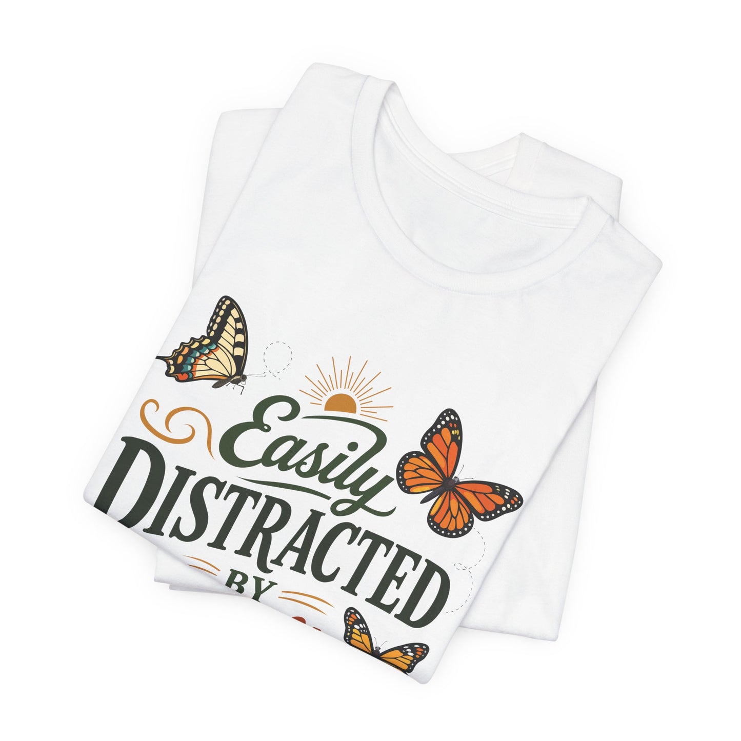 Easily Distracted by Butterflies T-Shirt — Floral Butterfly Graphic Tee