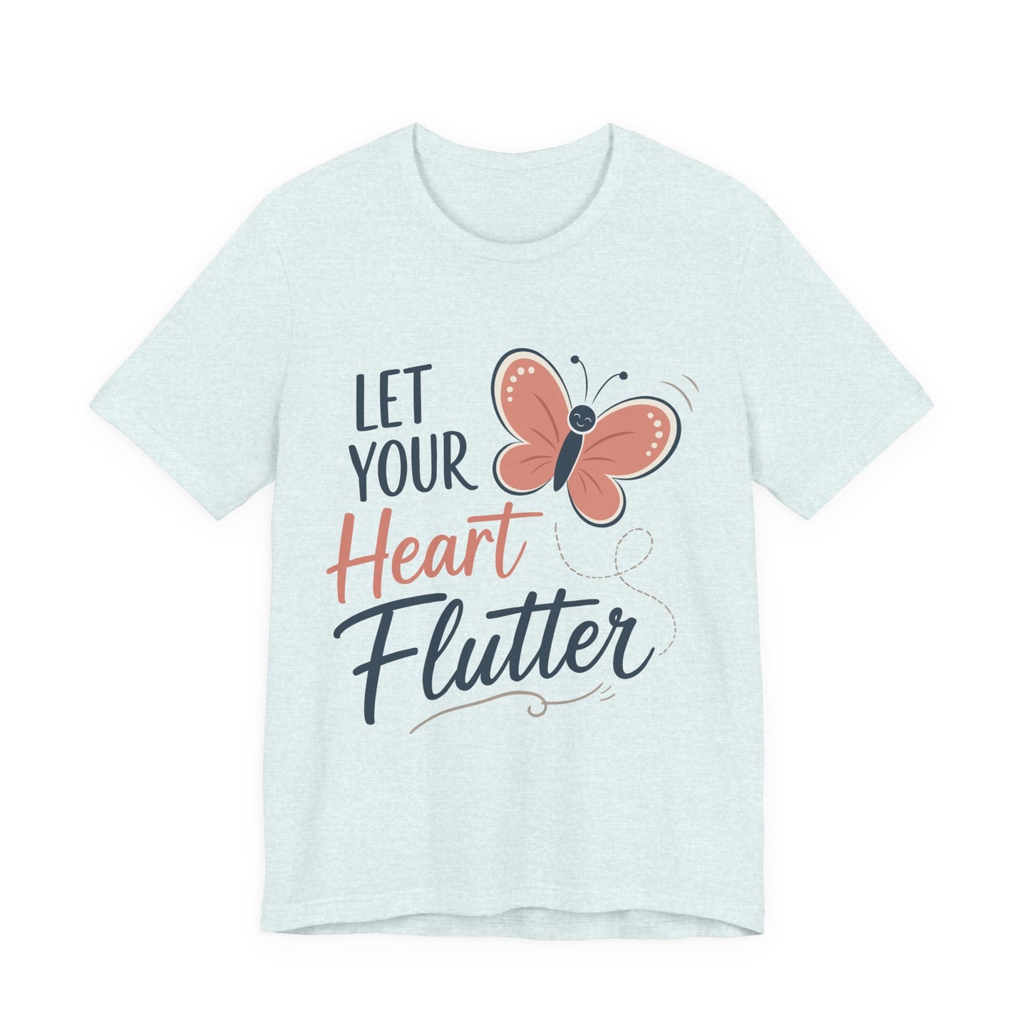 Let Your Heart Flutter Unisex Tee - Butterfly Inspiration