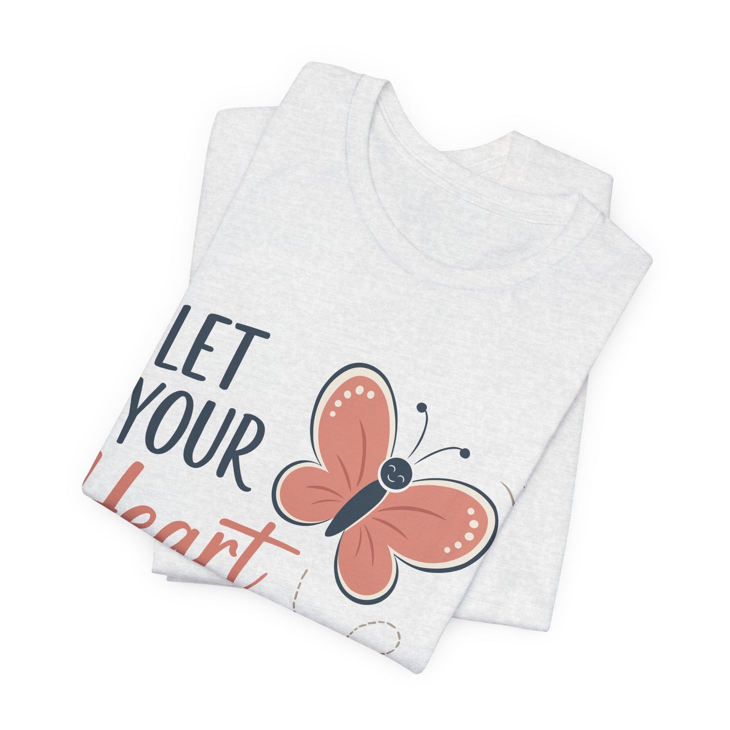 Let Your Heart Flutter Unisex Tee - Butterfly Inspiration